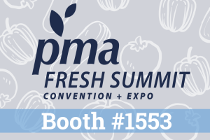 Visit our booth at PMA Fresh Summit